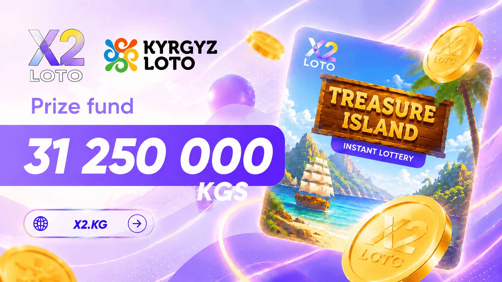 X2 LOTO — 31,250,000 KGS Prize Fund.