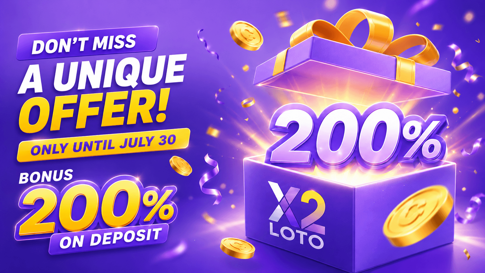 Unique offer: 200% bonus on X2 LOTO.